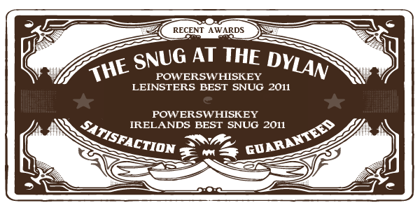 The Snug At The Dylan: Powers Whiskey leinsters best snug 2011, Powers Whiskey Irelands best snug 2011